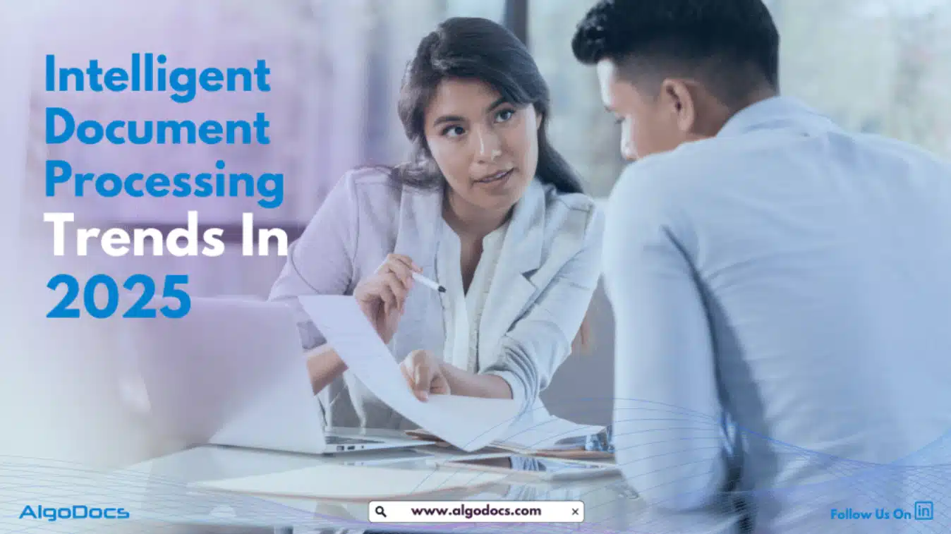 Intelligent Document Processing Trends in 2025: How AI & Automation are Reshaping Digital Workflows